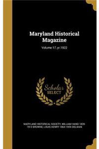 Maryland Historical Magazine; Volume 17, yr.1922