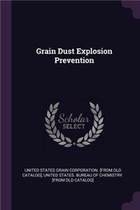 Grain Dust Explosion Prevention