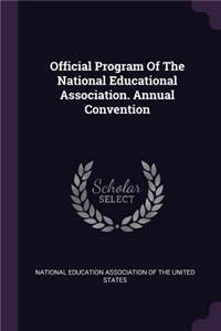 Official Program of the National Educational Association. Annual Convention