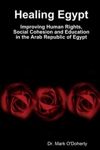 Healing Egypt - Improving Human Rights, Social Cohesion and Education in the Arab Republic of Egypt