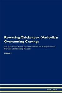 Reversing Chickenpox (Varicella)
