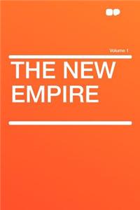 The New Empire Volume 1