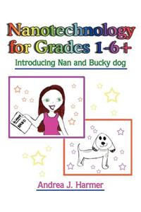 Nanotechnology for Grades 1-6+