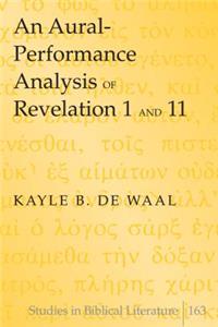 Aural-Performance Analysis of Revelation 1 and 11