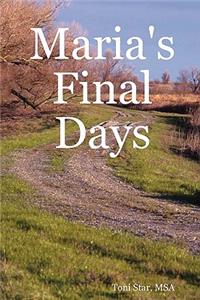 Maria's Final Days
