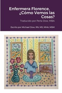 Enfermera Florence, ¿Cómo Vemos las Cosas?