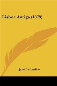 Lisboa Antiga (1879)