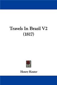 Travels In Brazil V2 (1817)