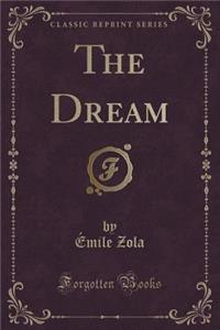 The Dream (Classic Reprint)