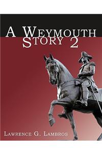 Weymouth Story 2