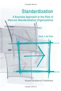 Standardization: A Business Approach to the Role of National Standardization Organizations