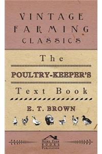 Poultry-Keeper's Text Book