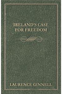 Ireland's Case for Freedom