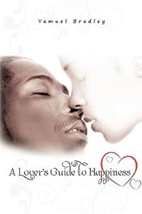 A Lover's Guide to Happiness