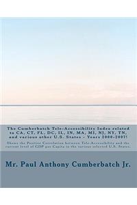 The Cumberbatch Tele-Accesssibility Index related to CA, CN, FL, DC, IL, IN, MA, MI, NJ, NY, TN and various other US states!