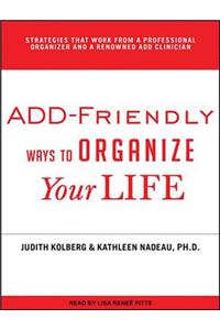 ADD-Friendly Ways to Organize Your Life