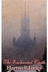 The Enchanted Castle by Hartwell James, Fiction, Fairy Tales, Folk Tales, Legends & Mythology