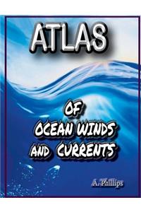 Atlas of Ocean Winds & Currents