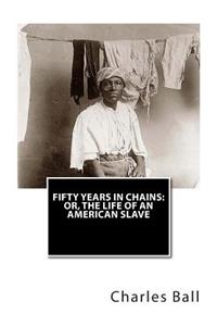 Fifty Years In Chains