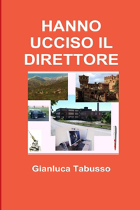 Hanno Ucciso Il Direttore