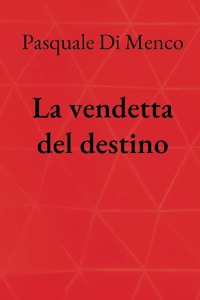 La vendetta del destino