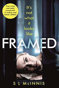 Framed: an absolutely gripping psychological thriller with a shocking twist