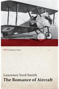 Romance of Aircraft (Wwi Centenary Series)