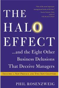 The Halo Effect... and the Eight Other Business Delusions That Deceive Managers