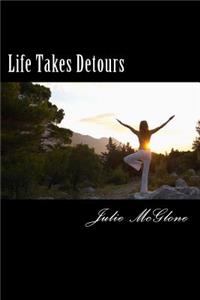 Life Takes Detours