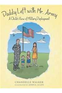 Daddy Left with Mr. Army
