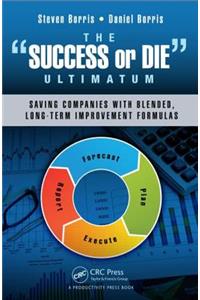 The Success or Die Ultimatum