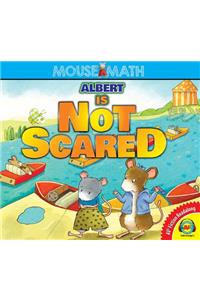 Albert Is Not Scared
