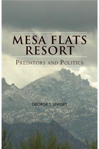 Mesa Flats Resort Predators and Politics