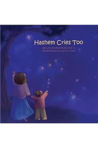 Hashem Cries Too