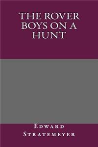 The Rover Boys on a Hunt