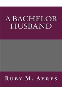 A Bachelor Husband