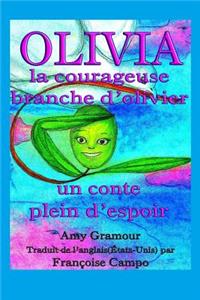 Olivia, la courageuse branche d?olivier