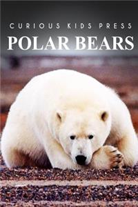 Polar Bears - Curious Kids Press