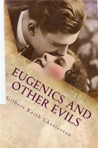 Eugenics and Other Evils