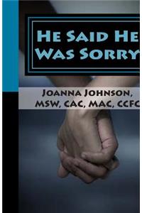 He Said He Was Sorry