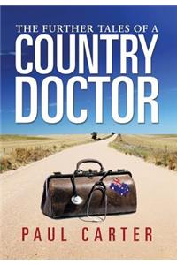 Further Tales of a Country Doctor