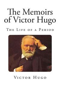 The Memoirs of Victor Hugo