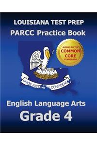 Louisiana Test Prep Parcc Practice Book English Language Arts Grade 4: Covers the Performance-Based Assessment (Pba) and the End-Of-Year Assessment (Eoy)