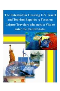 Potential for Growing U.S. Travel and Tourism Exports