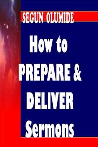 How to Prepare and Deliver a Sermon