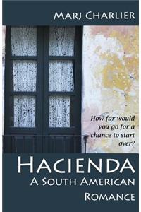 Hacienda: A South American Romance