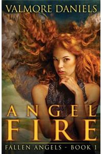 Angel Fire (Fallen Angels - Book 1)