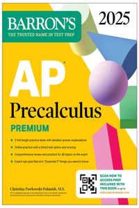 AP Precalculus Premium, 2025: 3 Practice Tests + Comprehensive Review + Online Practice