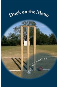 Duck on the Menu: The Story of Writtle Old Boys' Cricket Club