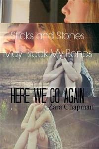 Sticks and Stones May Break My Bones